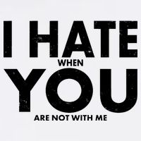 I Hate When You Are Not With Me Garment-Dyed Sweatshirt