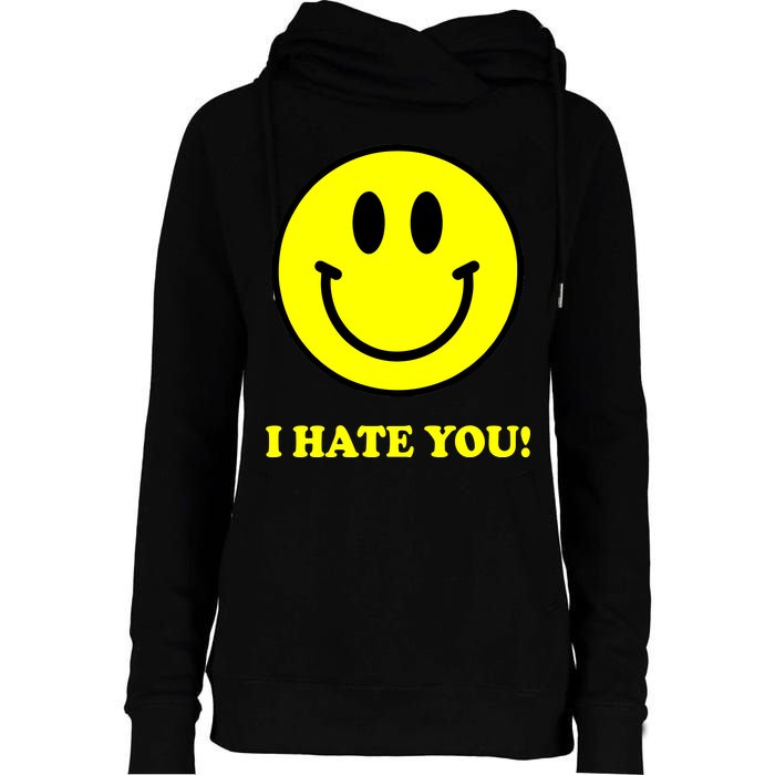 I Hate You Funny Smiley Face Emoji Womens Funnel Neck Pullover Hood