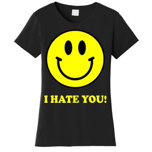 I Hate You Funny Smiley Face Emoji Women's T-Shirt