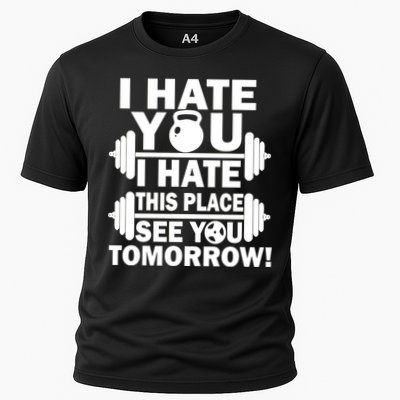 I Hate You This Place See You Tomorrow! Performance Shirt