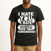 I Hate You This Place See You Tomorrow! Tall T-Shirt