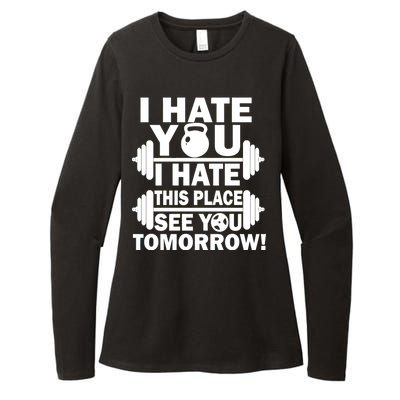 I Hate You This Place See You Tomorrow! Womens CVC Long Sleeve Shirt