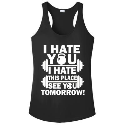 I Hate You This Place See You Tomorrow! Ladies PosiCharge Competitor Racerback Tank