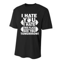 I Hate You This Place See You Tomorrow! Youth Performance Sprint T-Shirt