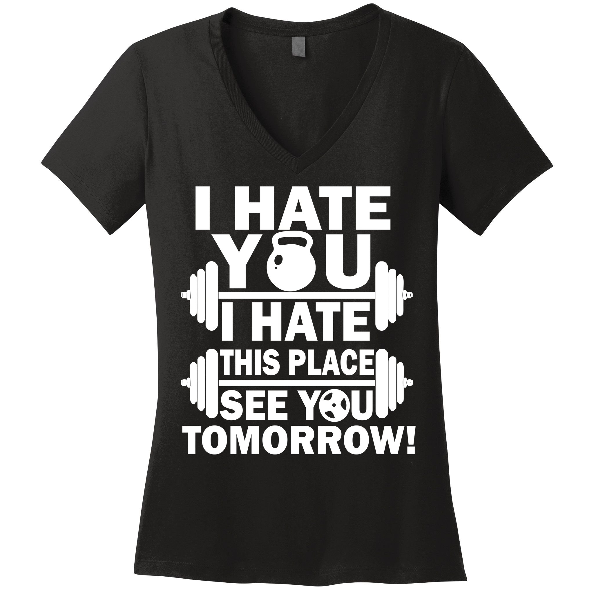 I Hate You This Place See You Tomorrow! Women's V-Neck T-Shirt