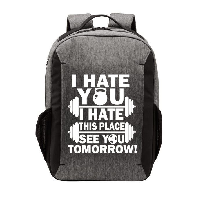I Hate You This Place See You Tomorrow! Vector Backpack