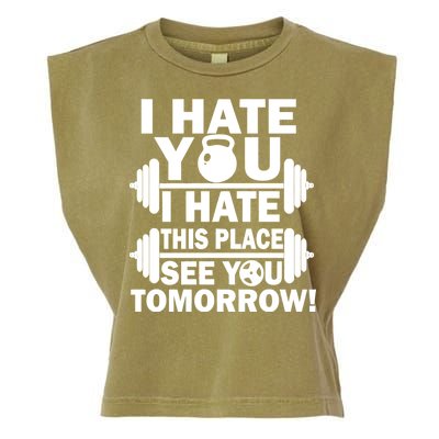 I Hate You This Place See You Tomorrow! Garment-Dyed Women's Muscle Tee