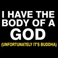 I Have A Body Of A God Buddha Flexfit Unipanel Trucker Cap