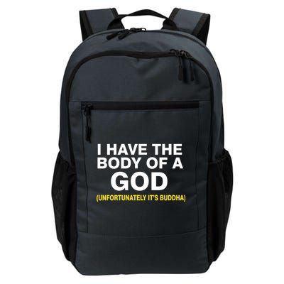 I Have A Body Of A God Buddha Daily Commute Backpack