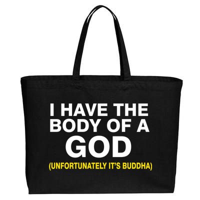 I Have A Body Of A God Buddha Cotton Canvas Jumbo Tote