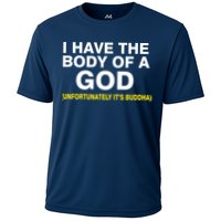 I Have A Body Of A God Buddha Cooling Performance Crew T-Shirt