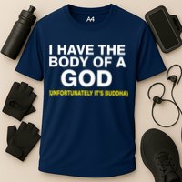 I Have A Body Of A God Buddha Cooling Performance Crew T-Shirt