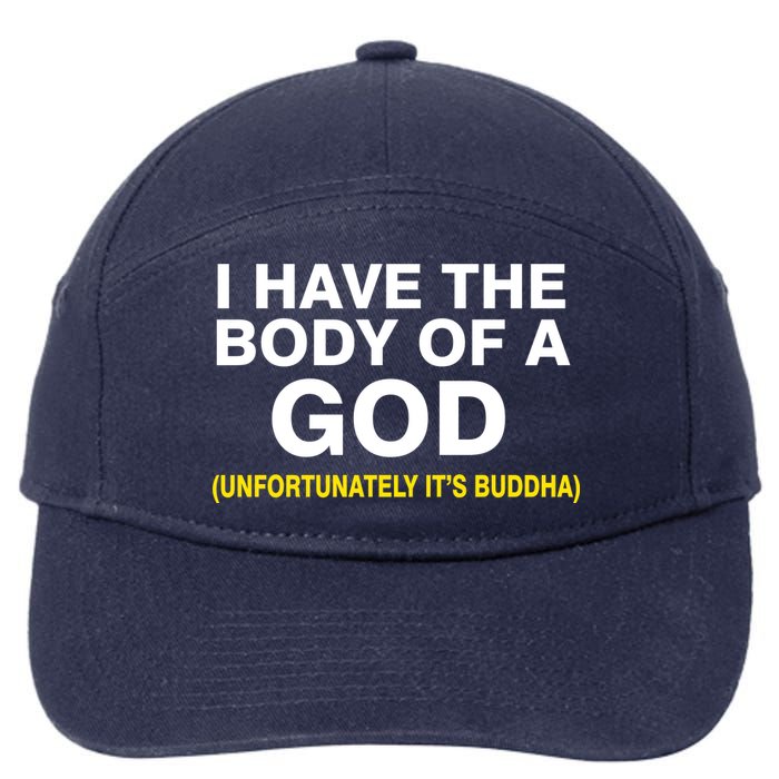 I Have A Body Of A God Buddha 7-Panel Snapback Hat