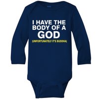 I Have A Body Of A God Buddha Baby Long Sleeve Bodysuit