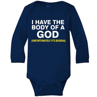 I Have A Body Of A God Buddha Baby Long Sleeve Bodysuit