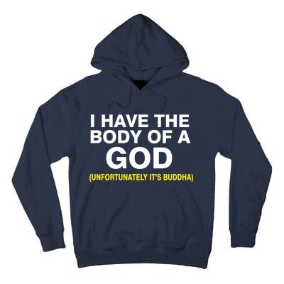 I Have A Body Of A God Buddha Tall Hoodie