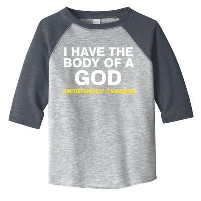 I Have A Body Of A God Buddha Toddler Fine Jersey T-Shirt