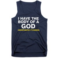 I Have A Body Of A God Buddha Tank Top