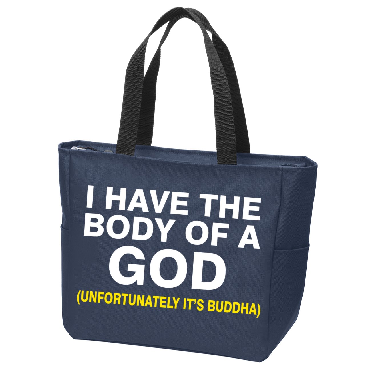 I Have A Body Of A God Buddha Zip Tote Bag