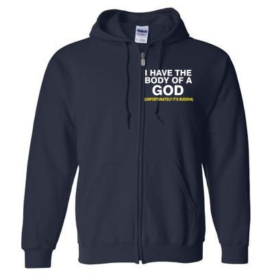 I Have A Body Of A God Buddha Full Zip Hoodie