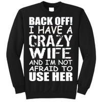 I Have A Crazy Wife Not Afraid To Use Her Sweatshirt