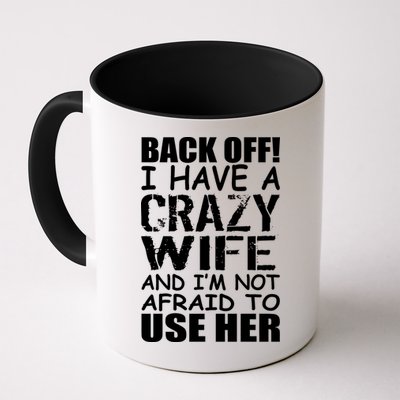 I Have A Crazy Wife Not Afraid To Use Her Mug