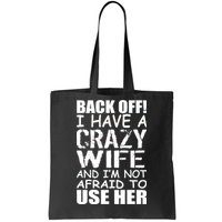 I Have A Crazy Wife Not Afraid To Use Her Tote Bag