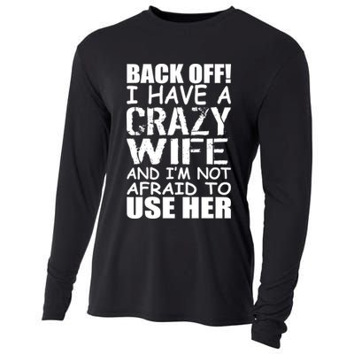 I Have A Crazy Wife Not Afraid To Use Her Cooling Performance Long Sleeve Crew