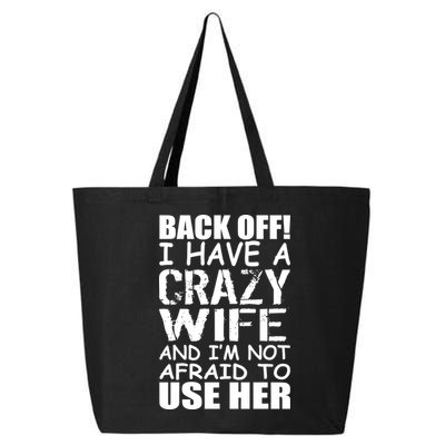 I Have A Crazy Wife Not Afraid To Use Her 25L Jumbo Tote