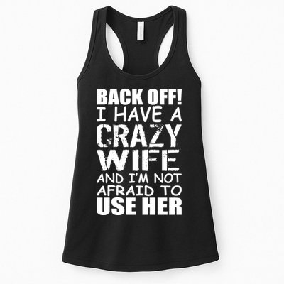 I Have A Crazy Wife Not Afraid To Use Her Womens Tank Top