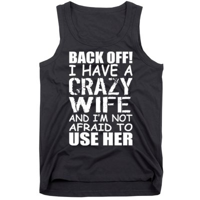 I Have A Crazy Wife Not Afraid To Use Her Tank Top