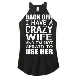 I Have A Crazy Wife Not Afraid To Use Her Women's Perfect Tri Rocker Tank