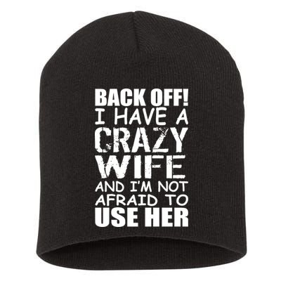I Have A Crazy Wife Not Afraid To Use Her Short Acrylic Beanie