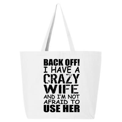 I Have A Crazy Wife Not Afraid To Use Her 25L Jumbo Tote