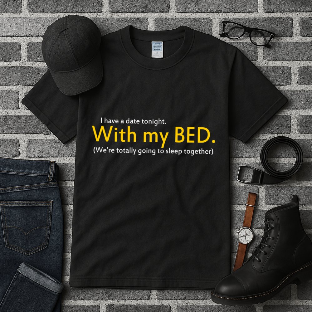 I Have A Date Tonight Tall T-Shirt