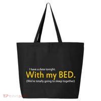 I Have A Date Tonight 25L Jumbo Tote