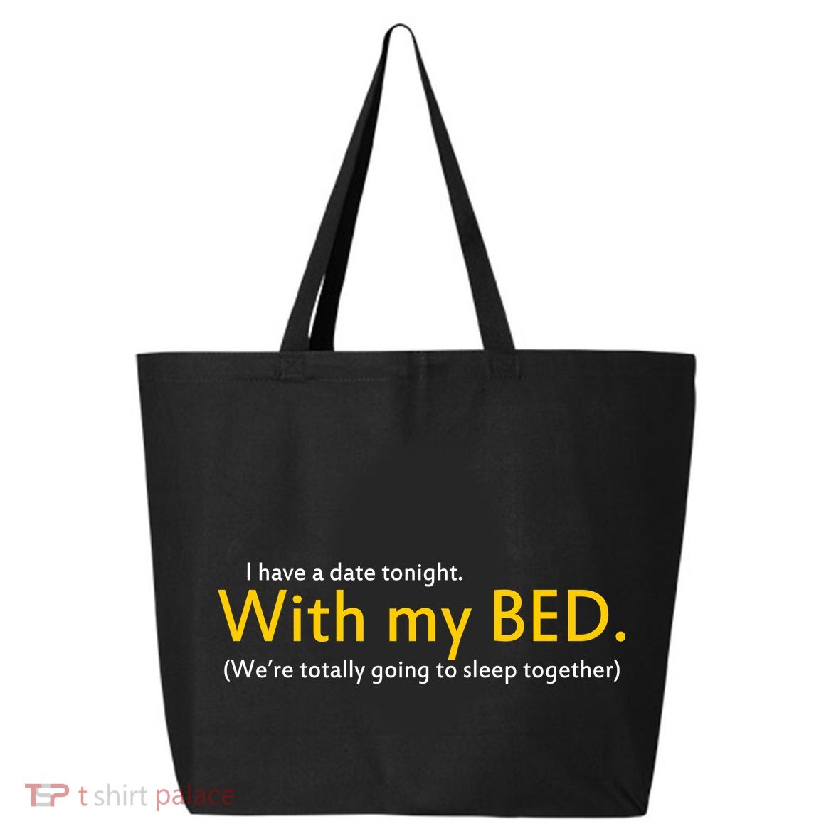I Have A Date Tonight 25L Jumbo Tote
