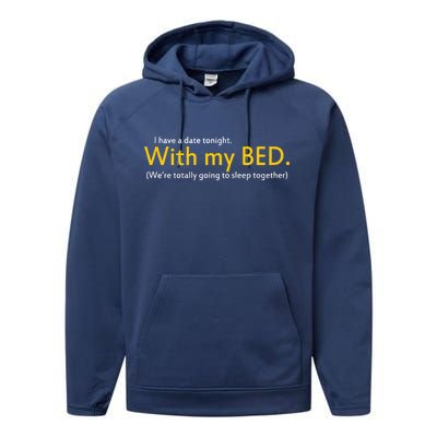 I Have A Date Tonight Performance Fleece Hoodie