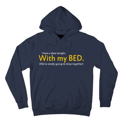 I Have A Date Tonight Hoodie