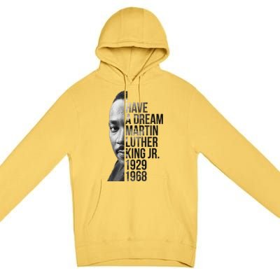 I Have a Dream Martin Luther King Jr. 1929-1968 Premium Pullover Hoodie