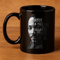 I Have a Dream Martin Luther King Jr. 1929-1968 11oz C Handle Ceramic Mug