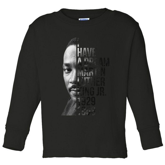 I Have a Dream Martin Luther King Jr. 1929-1968 Toddler Long Sleeve Shirt