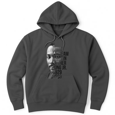 I Have a Dream Martin Luther King Jr. 1929-1968 Hoodie