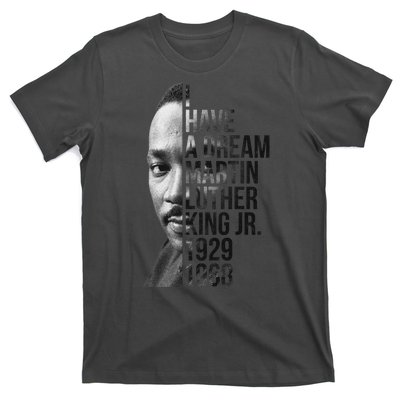 I Have a Dream Martin Luther King Jr. 1929-1968 T-Shirt