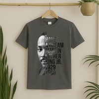 I Have a Dream Martin Luther King Jr. 1929-1968 T-Shirt