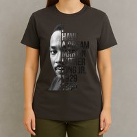 I Have a Dream Martin Luther King Jr. 1929-1968 T-Shirt
