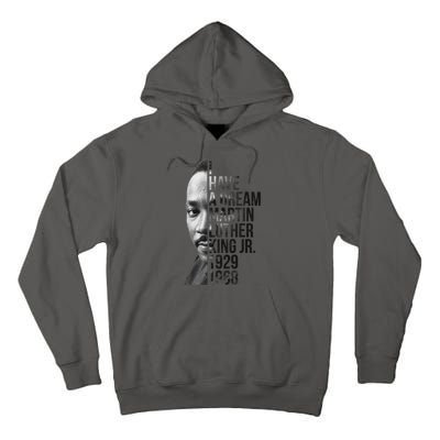 I Have a Dream Martin Luther King Jr. 1929-1968 Tall Hoodie