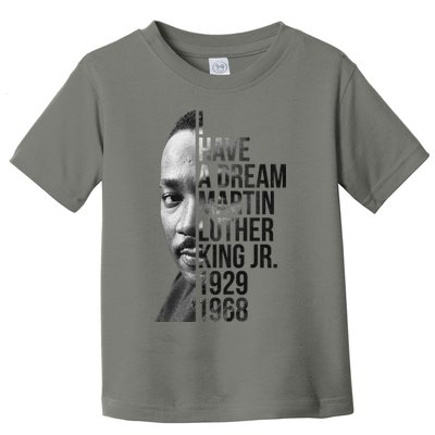 I Have a Dream Martin Luther King Jr. 1929-1968 Toddler T-Shirt