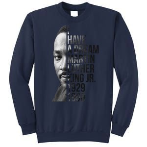 I Have a Dream Martin Luther King Jr. 1929-1968 Sweatshirt