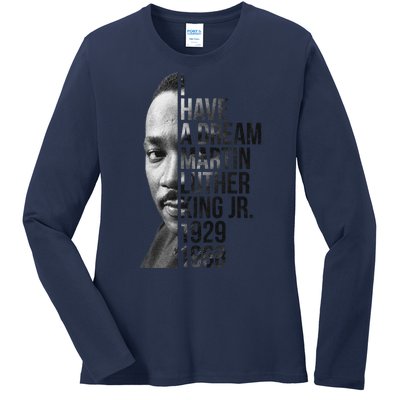 I Have a Dream Martin Luther King Jr. 1929-1968 Ladies Long Sleeve Shirt